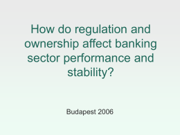Do regulation and ownership affect bank performance and