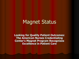 Magnet Status Looking for Quality Patient Outcomes: The