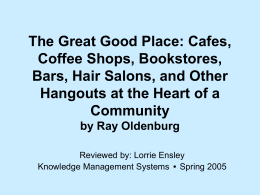 The Great Good Place: Cafes, Coffee Shops, Bookstores