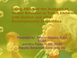 Using ABA and the Analysis of Verbal Behavior to Teach