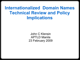 Internationalized Domain Names Technical Review and Policy