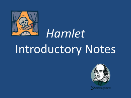 Hamlet Introductory Notes