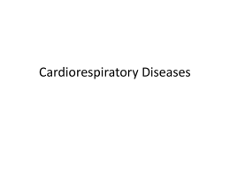 Cardiorespiratory Diseases - Dr. Brahmbhatt's Class Handouts