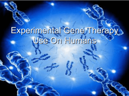 Experimental Gene Therapy Use On Humans