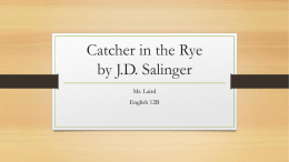 Catcher in the Rye by J.D. Salinger