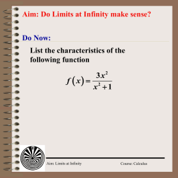 Aim: Do Limits at Infinity make sense?