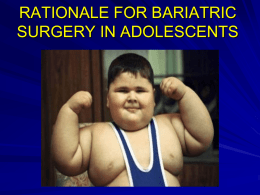 BARIATRIC SURGERY IN ADOLESCENTS