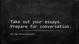 Take out your essays.Prepare for conversation.