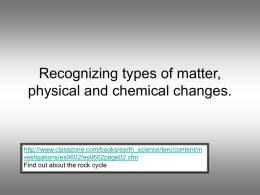 Recognizing types of matter, physical and chemical changes.