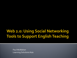 Web 2.0: Using Social Networking Tools to Support English
