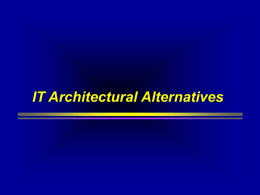 IT Architectural Alternatives
