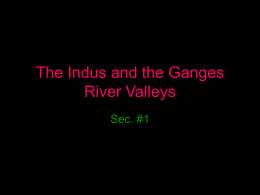 The Indus and the Ganges River Valleys