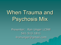 When Trauma and Psychosis Mix - Recovery from “Schizophrenia