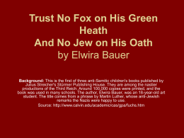 Trust No Fox on his Green Heath And No Jew on His Oath by