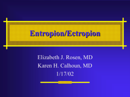 Ectropion/Entropion