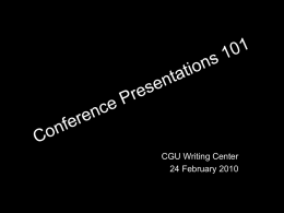 Conference Presentations 101 - Claremont Graduate University