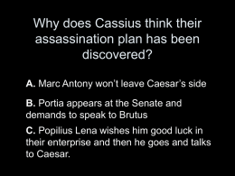 Why does Cassius think their assassination plan has been