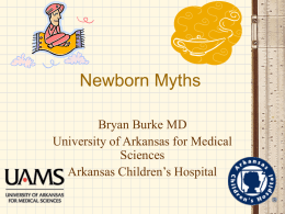 Newborn Myths - University of Arkansas for Medical Sciences