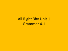 All Right 2thv Unit 4 Grammar 3.2