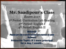 Mr. Saadipour’s Class Room 2117 1st Period: English I 2nd
