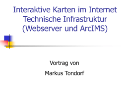 Internet GIS (Webserver und ArcIMS)