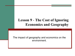 Lesson 9 - The Cost of Ignoring Economics and Geography
