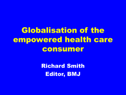 Globalisation of the empowered health care consumer