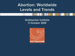 Abortion: Worldwide Levels and Trends