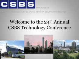 Welcome to 24th Annual CSBS Technology Conference