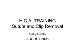 H.C.A. TRAINING Suture and Clip Removal