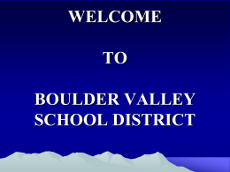 WELCOME TO BOULDER VALLEY SCHOOL DISTRICT …