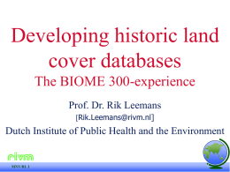 Developing historic land cover databases The BIOME 300