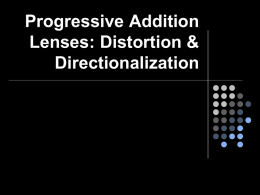 Distortion in Progressive Addition Lenses & Directionalization