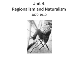Unit 4: Regionalism and Naturalism