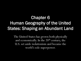 Chapter 6 Human Geography of the United States: Shaping an