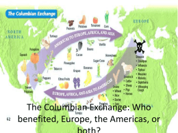 The Columbian Exchange: Who benefited, Europe, the
