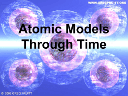 Atomic Models Through Time - Mrs. Murphy's Class Website
