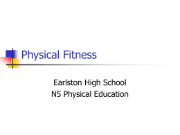 Physical Fitness - EARLSTON HS PHYSICAL EDUCATION
