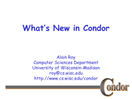 What’s New in Condor - Istituto Nazionale di Fisica Nucleare