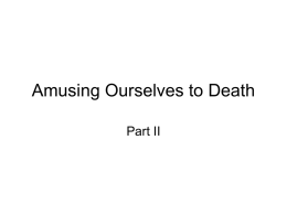 Amusing Ourselves to Death - Matthew T. Jones Homepage