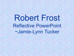 Robert Frost Reflective PowerPoint ~Jamie