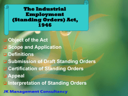 The Industrial Employment ( Standing Orders ) Act , 1946