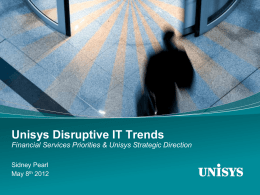 Unisys IT Disruptive Trends Overview