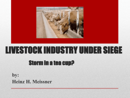 LIVESTOCK INDUSTRY UNDER SIEGE Storm in a tea cup?