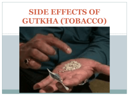 SIDE EFFECTS OF GUTKHA (TOBACCO)
