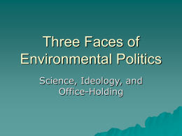 Three Faces of Environmental Politics