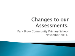 Changes to our Assessments.