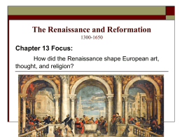 The Renaissance and Reformation 1300-1650