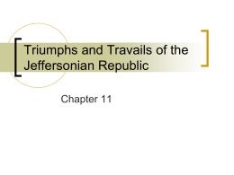 Triumphs and Travails of the Jeffersonian Republic