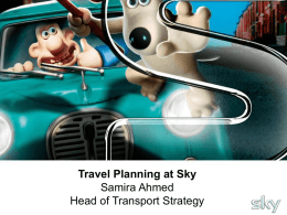 Sky Transport Plan Monthly Report 25th July 2008 Samira Ahmed